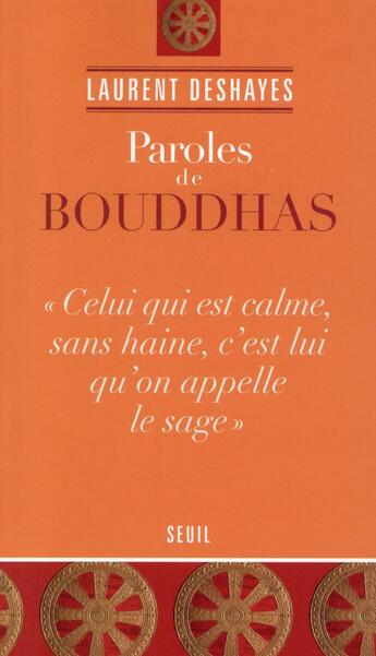 Couverture du livre « Paroles de Bouddhas » de Laurent Deshayes aux éditions Seuil