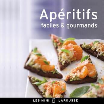 Couverture du livre « Apéritifs faciles & gourmands » de  aux éditions Larousse