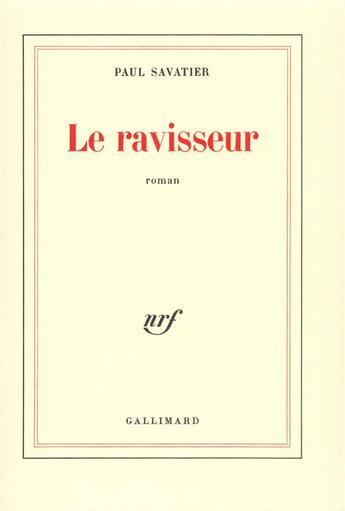 Couverture du livre « Le ravisseur » de Savatier Paul aux éditions Gallimard