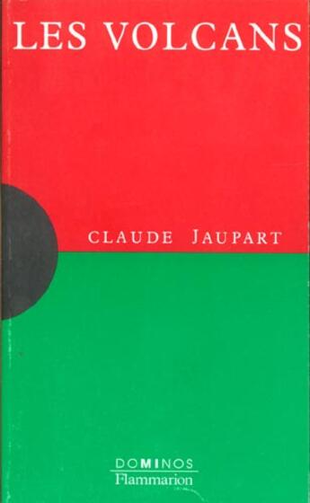 Couverture du livre « Les Volcans » de Claude Jaupart aux éditions Flammarion