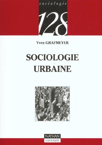 Couverture du livre « Sociologie Urbaine » de Grafmeyer aux éditions Nathan