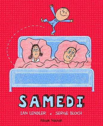 Couverture du livre « Samedi » de Serge Bloch et Ian Lendler aux éditions Nathan