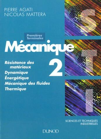 Couverture du livre « Mecanique T.2 1°/T°Sti » de Pierre Agati aux éditions Dunod