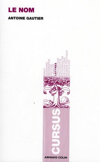 Couverture du livre « Le nom » de Antoine Gautier aux éditions Armand Colin