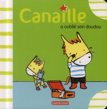 Couverture du livre « Canaille a oublie son doudou » de Jadoul/Leroy aux éditions Casterman