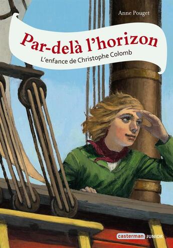 Couverture du livre « Par-dela l'horizon - l'enfance de christophe colomb » de Pouget/Espie aux éditions Casterman