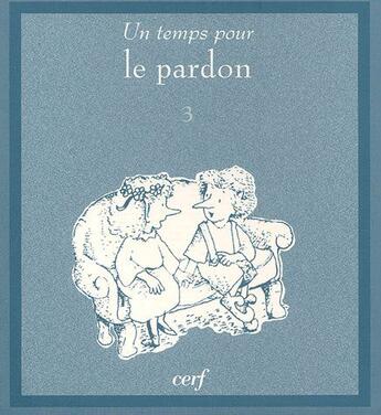 Couverture du livre « Un temps pour le pardon » de Schell David W. aux éditions Cerf