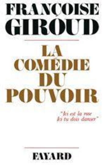 Couverture du livre « La comédie du pouvoir » de Françoise Giroud aux éditions Fayard