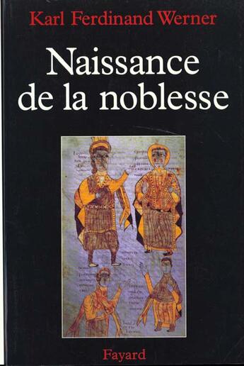 Couverture du livre « Naissance de la noblesse » de Karl-Ferdinand Werner aux éditions Fayard