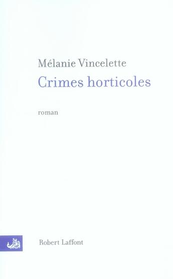 Couverture du livre « Crimes horticoles » de Melanie Vincelette aux éditions Robert Laffont