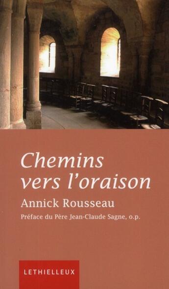 Couverture du livre « Chemins vers l'oraison » de Annick Rousseau aux éditions Lethielleux