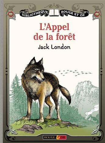 Couverture du livre « Appel de la foret » de London/Simon/Douenat aux éditions Rouge Et Or