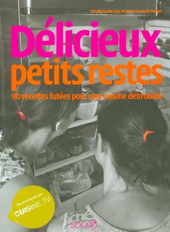 Couverture du livre « Delicieux Petits Restes » de Mmanuelle Jary aux éditions Solar