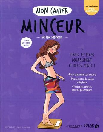 Couverture du livre « Mon cahier : minceur ; automne hiver » de Isabelle Maroger et Helene Defretin aux éditions Solar