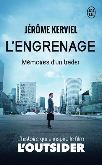 Couverture du livre « L'engrenage ; mémoires d'un traider » de Jerome Kerviel aux éditions J'ai Lu