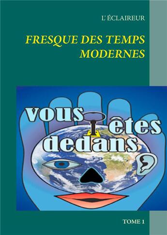 Couverture du livre « Fresque des temps modernes » de L'Eclaireur aux éditions Books On Demand