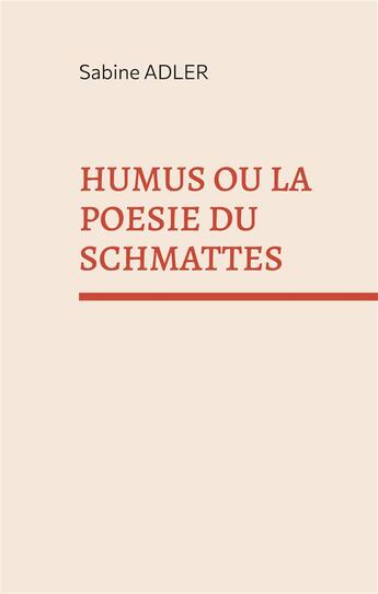 Couverture du livre « Humus ou la poésie du schmattes » de Adler Sabine aux éditions Books On Demand