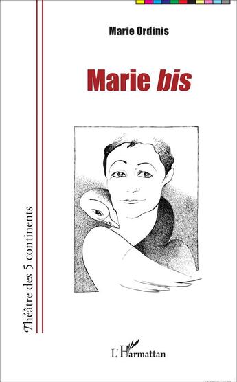 Couverture du livre « Marie bis » de Marie Ordinis aux éditions L'harmattan