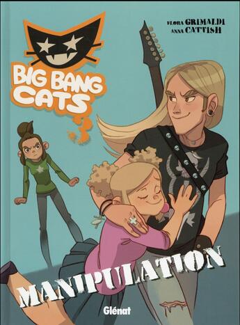 Couverture du livre « Big bang cats Tome 3 ; manipulation » de Grimaldi et Anna Cattish aux éditions Glenat