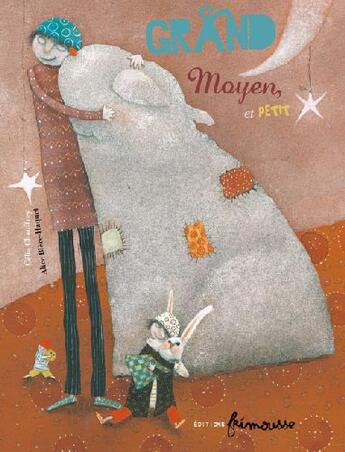 Couverture du livre « Grand, moyen et petit » de Alice Briere-Haquet et Celia Chauffrey aux éditions Frimousse