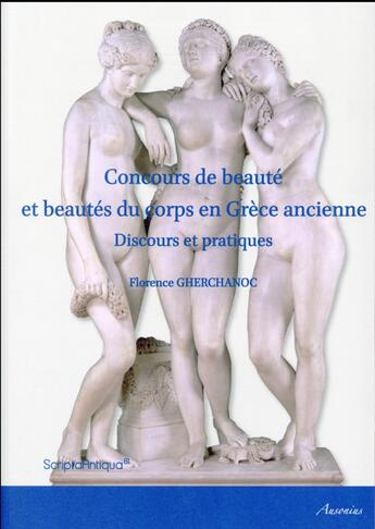Couverture du livre « Concours de beaute et beautes du corps en grece ancienne » de Gherchanoc aux éditions Ausonius