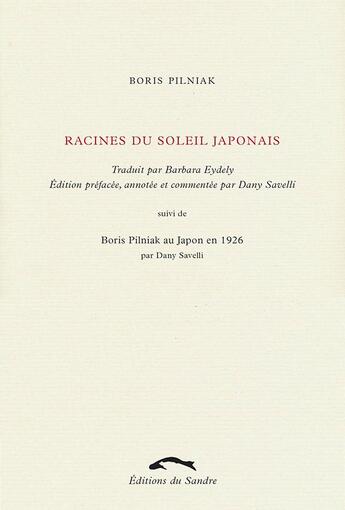 Couverture du livre « Racines du soleil japonais » de Pilniak/Savelli aux éditions Editions Du Sandre