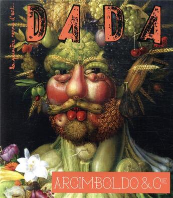 Couverture du livre « Arcimboldo (revue dada 254) » de Collectif/Ullmann aux éditions Arola