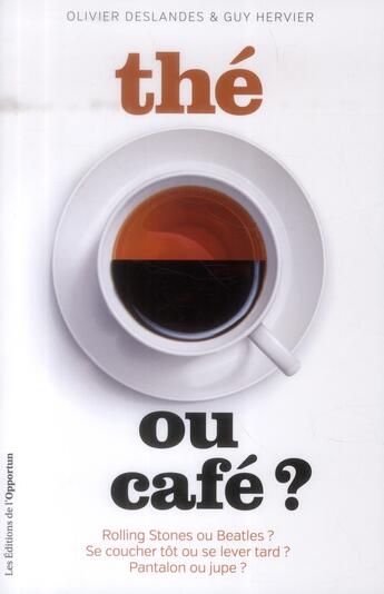 Couverture du livre « Thé ou café ? » de Guy Hervier aux éditions L'opportun