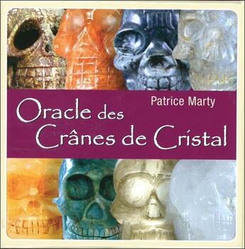 Couverture du livre « L'oracle des cranes de cristal » de Patrice Marty aux éditions Exergue