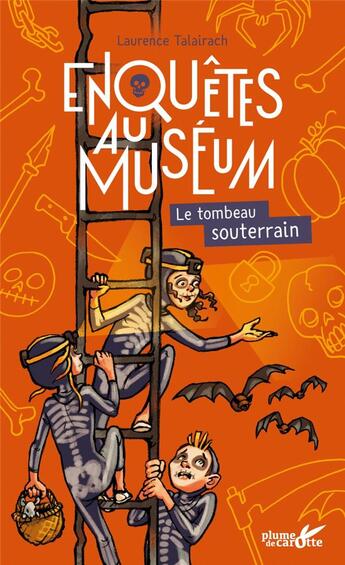 Couverture du livre « Le tombeau souterrain » de Laurence Talairach aux éditions Plume De Carotte