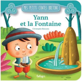 Couverture du livre « Yann et la fontaine » de Christophe Boncens aux éditions Beluga