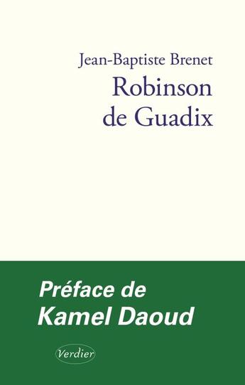 Couverture du livre « Robinson de Guadix » de Jean-Baptiste Brenet aux éditions Verdier