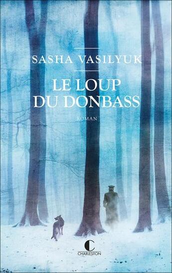 Couverture du livre « Le loup du Donbass » de Sasha Vasilyuk aux éditions Charleston