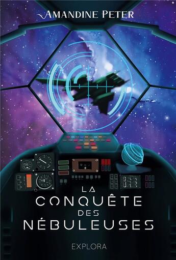 Couverture du livre « La conquete des nebuleuses » de Peter aux éditions Explora