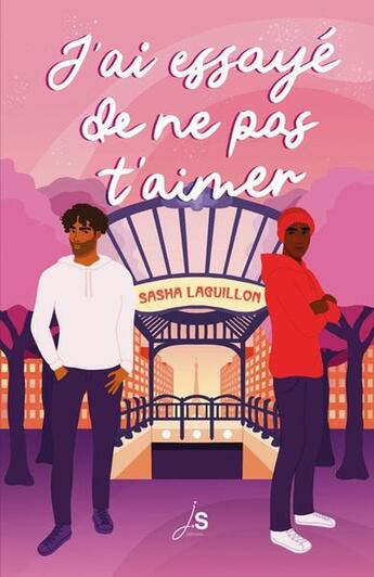 Couverture du livre « J'ai essayé de ne pas t'aimer » de Sasha Laguillon et Margot Pilet aux éditions Js Editions