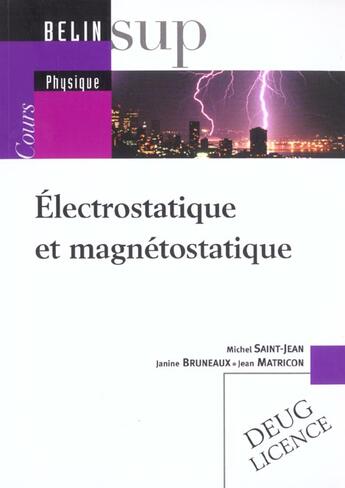 Couverture du livre « Electrostatique et magnetostatique - tome i » de Saint-Jean/Bruneaux aux éditions Belin Education