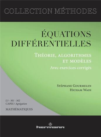 Couverture du livre « Équations et différentielles ; théorie, algorithmes et modèles » de Gourmelen/Wadi aux éditions Hermann