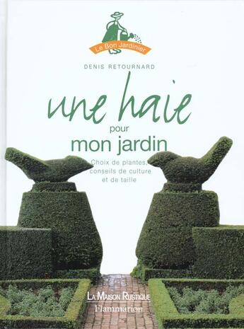 Couverture du livre « Haie pour mon jardin (une) » de Denis Retournard aux éditions Flammarion