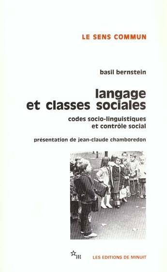 Couverture du livre « Langages et classes sociales codes socio-linguistiques et controle social » de Basil Bernstein aux éditions Minuit