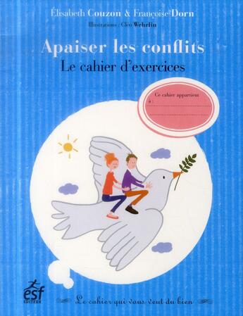 Couverture du livre « Apaiser les conflits » de Francoise Dorn et Elisabeth Couzon aux éditions Esf