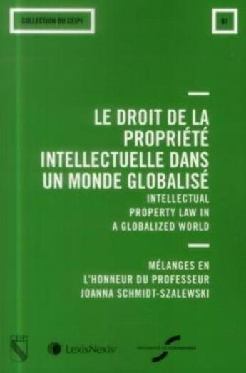 Couverture du livre « Le droit de la propriété intellectuelle dans un monde globalisé » de  aux éditions Lexisnexis