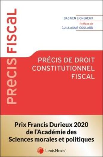 Couverture du livre « Précis de droit constitutionnel fiscal » de Bastien Lignereux aux éditions Lexisnexis