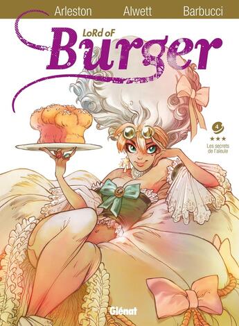 Couverture du livre « Lord of burger Tome 4 » de Cecilia Giumento et Christophe Arleston et Alessandro Barbucci et Audrey Alwett aux éditions Glenat