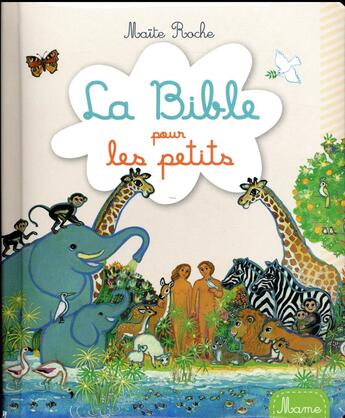 Couverture du livre « La Bible pour les petits » de Maite Roche aux éditions Mame