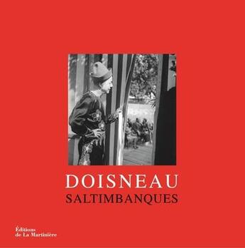 Couverture du livre « Saltimbanques » de Robert Doisneau et Jean-Paul Favand aux éditions La Martiniere