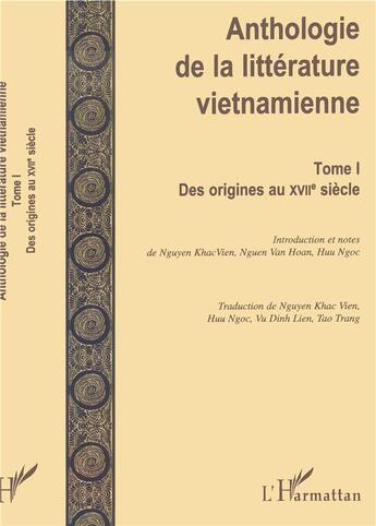 Couverture du livre « Anthologie de la littérature vietnamienne t.1 ; des origines au XVII siècle » de  aux éditions L'harmattan