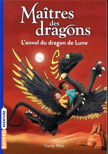 Couverture du livre « Maîtres des dragons Tome 6 : l'envol du dragon de lune » de Tracy West et Graham Howells aux éditions Bayard Jeunesse