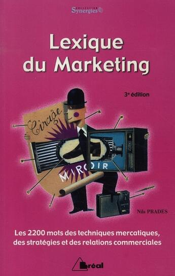 Couverture du livre « Lexique du marketing » de Prades aux éditions Breal