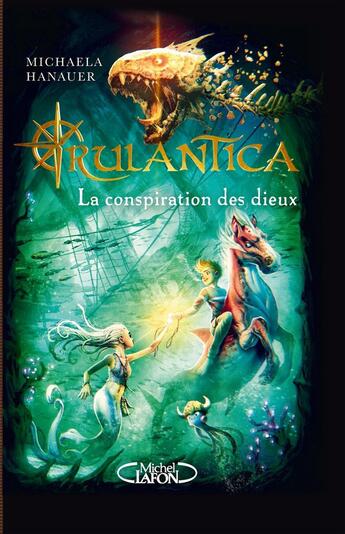 Couverture du livre « Rulantica Tome 2 : la conspiration des dieux » de Michaela Hanauer aux éditions Michel Lafon