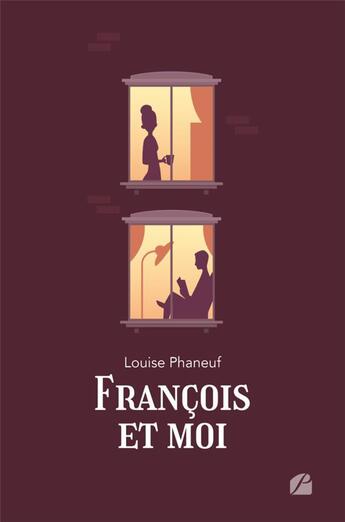 Couverture du livre « François et moi » de Louise Phaneuf aux éditions Editions Du Panthéon